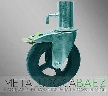RUEDA DE ANDAMIO BAEZ GIRATORIA HIERRO Y GOMA